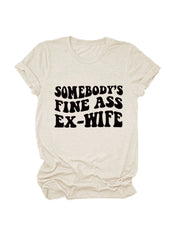 Somebody'S Fine Ass Tee