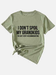 I Don'T Spoil My Grandkids Tee
