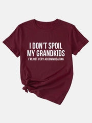 I Don'T Spoil My Grandkids Tee