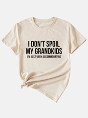 I Don'T Spoil My Grandkids Tee